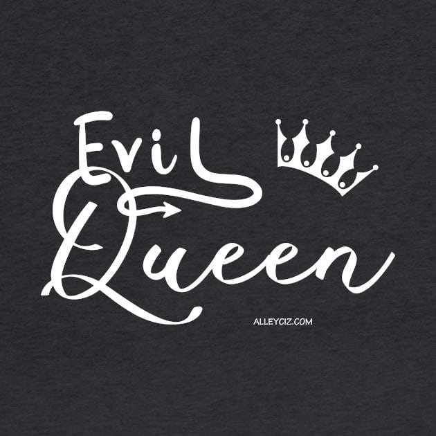 Evil Queen by Alley Ciz